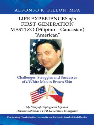 cover image of Life Experiences of a First-Generation Mestizo (Filipino – Caucasian) "American"